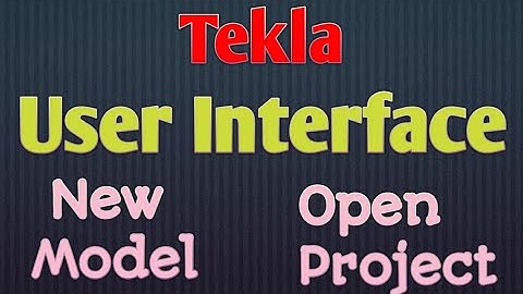 Tekla User Interface in Tamil | Tekla structures Setup | New Model | Environment | Role | TST