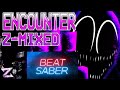 Encounter Z-Mixed by Z-Sharp Studios in Beat Saber