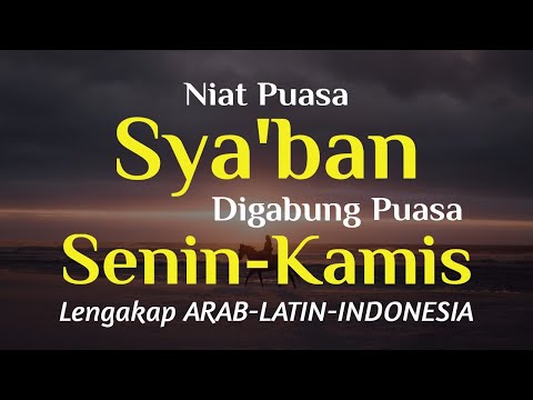 Niat Puasa Syaban Digabung Puasa Senin Kamis