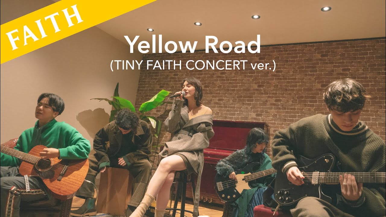 FAITH Yellow Road ( TINY FAITH CONCERT ver. ) YouTube