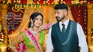 Dulhe Raja Sakshi Dalal Aman Dagar S/O R.t. Tayde New Haryanvi Marriage Song Resimi