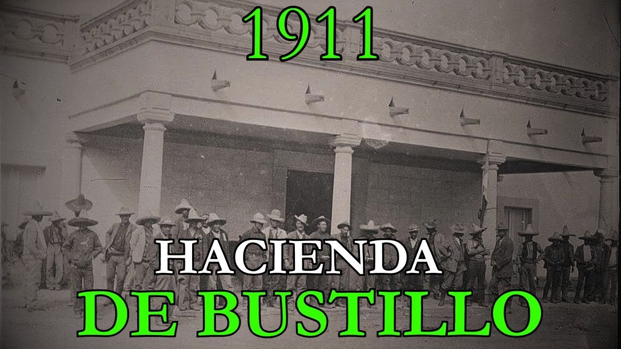 La Historia Oscura de la Hacienda Donde Madero y Villa Unieron Fuerzas: Hacienda de Bustillos
