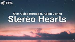 Gym Class Heroes - Stereo Hearts (Lyrics) (ft. Adam Levine)