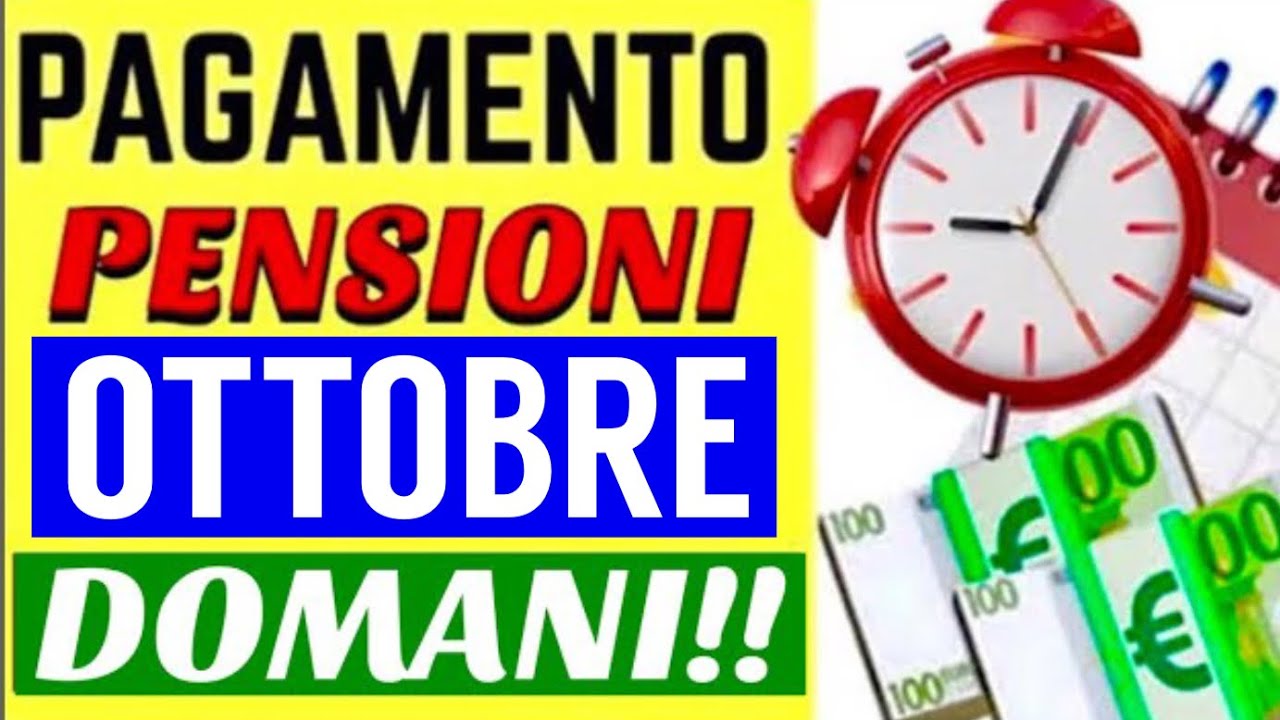 PENSIONI, DOMANI IL PAGAMENTO DI OTTOBRE 👉 ECCO IL CALENDARIO UFFICIALE