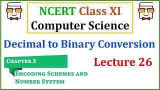 Decimal number to Binary number Conversion (NCERT Class XI Computer Science with Python)