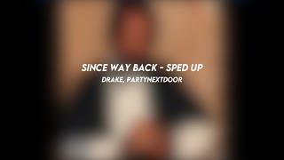 Since Way Back Drake Partynextdoor sped Up