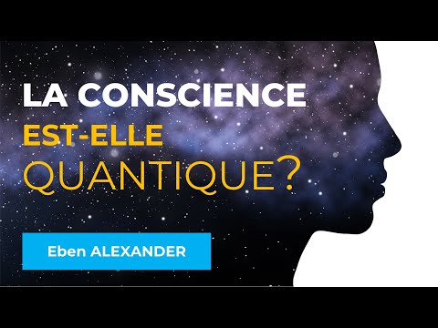 Vidéo: La Théorie De La Conscience Quantique - Science Ou Religion? - Vue Alternative