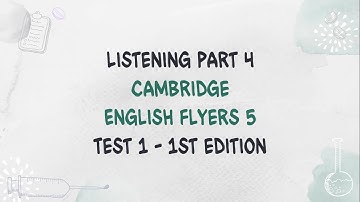 FLYERS LISTENING | CAM 5 TEST 1 PART 4 | 1ST EDITION | WITH KEY & TRANSCRIPT