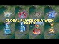 LEGEND SKINS GLOBAL PLAYERS WISH | PART 3 | HONOR OF KINGS