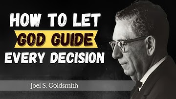 How to Let God Guide Every Decision: 5 Daily Alignments With the Inner Voice | Joel Goldsmith speech