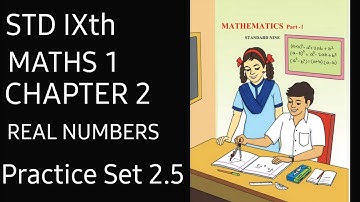 Std 9th MATHS1 Chp 2 Real Numbers Practice set 2.5#maths #mathematics #std9th #trending