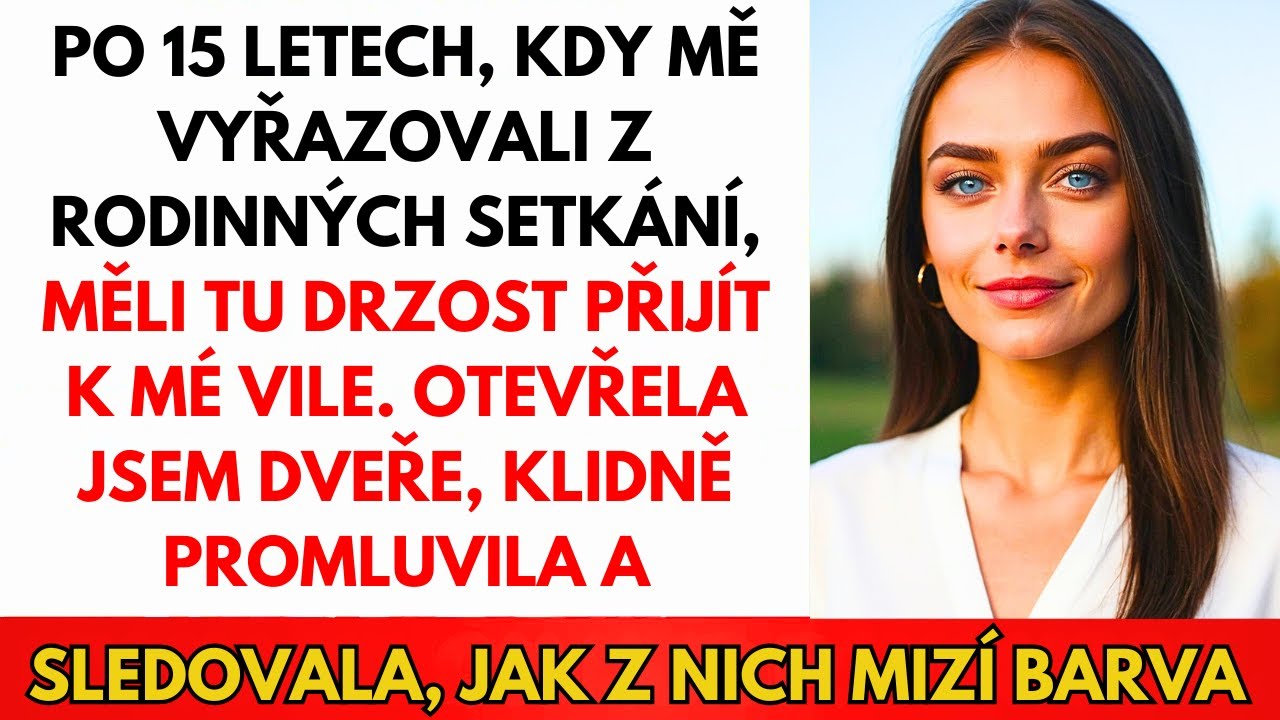 Po 15 Letech Vyloučení Ze Srazů Přišli K Mé Vile — Tak Jsem…