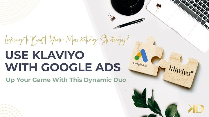 Supercharge Your Advertising with Klaviyo Google Ads Integration