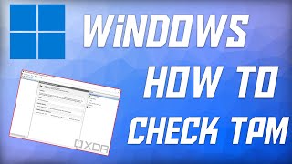 Windows | How to Check if You Have TPM (Check TPM Status & Version)