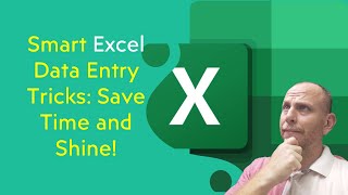 5 - Smart Excel Data Entry Tricks: Save Time and Shine!