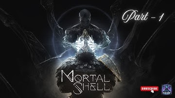 Mortal Shell | Part - 1| Introduction about this Game | @GameFramez7