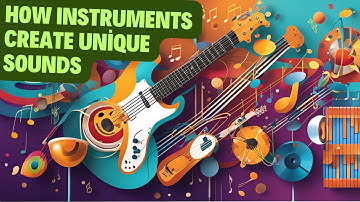 Why Do Instruments Sound Different? Exploring Pitch and Timbre
