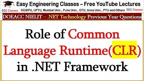 Role of Common Language Runtime(CLR) in .NET Framework - .NET Technology Lectures