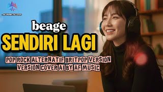 Beage - sendiri lagi | pop rock alternatif britpop version cover by AF music 