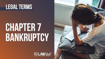Legal Terms: Chapter 7 Bankruptcy