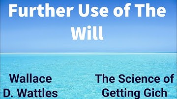 Further Use of the Will ? Audiobook The Science of Getting Rich 10