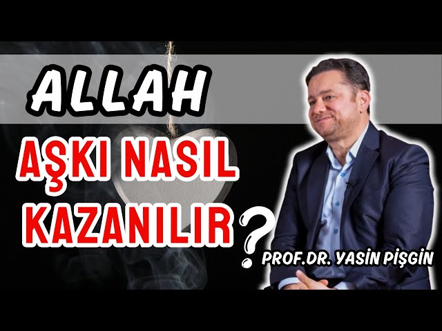 ALLAH AŞKI SEVGİSİ | Hayata Bakışınız Değişecek - Yasin Pişgin class=