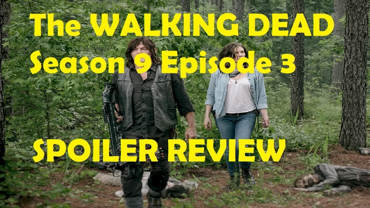The Walking Dead Season 9 - Episode 3 SPOILER REVIEW - YouTube