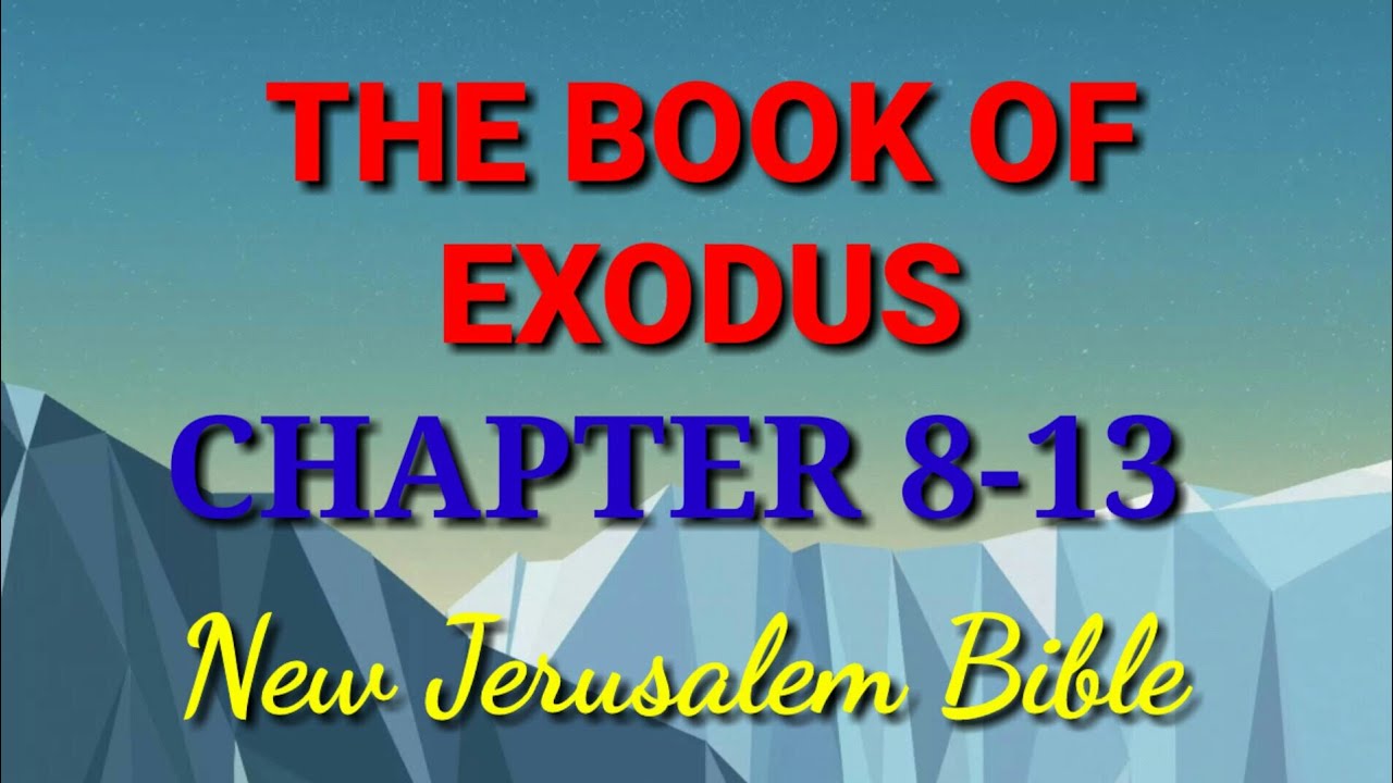 AUDIO BIBLE: BOOK OF EXODUS | CHAPTER 8 TO CHAPTER 13 | OLD TESTAMENT ...
