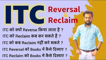 "ITC Reversal & Reclaim समझो एक बार में! 🔥 "ITC Reversal क्यों होता है? कैसे करें Reclaim?
