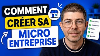 Comment créer sa micro entreprise ?