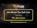 The Bee Gees - For Whom The Bell Tolls - Karaoke Version from Zoom Karaoke