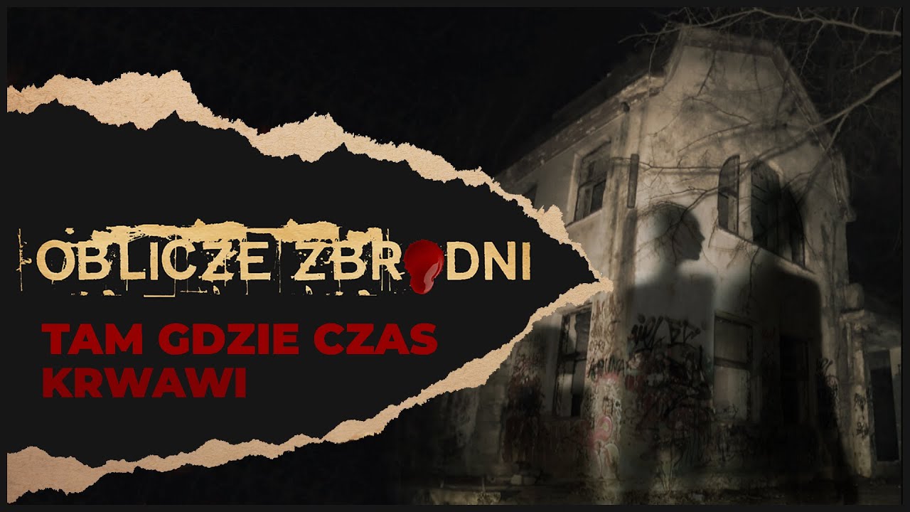 Tam gdzie czas krwawi | OBLICZE ZBRODNI |  Podcast kryminalny