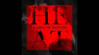 Years of Shame * Heat