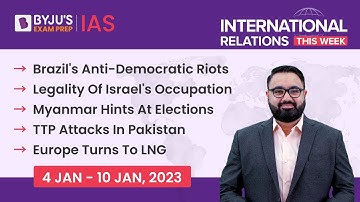 International Relations This Week for UPSC Prelims 2023 | 4 Jan - 10 Jan 2023 | UPSC | IAS Exam