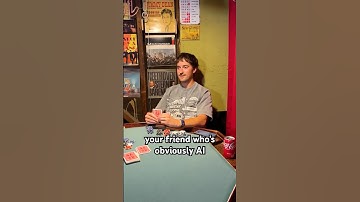 your friend who’s obviously AI
