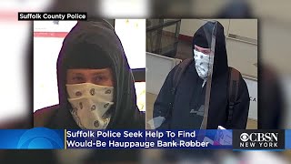 Suffolk Police Seek Would-Be Hauppauge Bank Robber