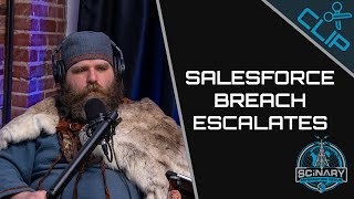 Salesforce Breach US Government Data Leaked Scinary Information Nexus Clips