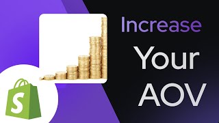 How to Increase AOV on Shopify (Upsells, Bundles &amp; More Advanced Tactics)