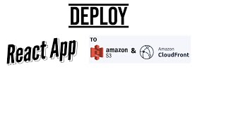 React app deploy using AWS S3 and AWS CloudFront
