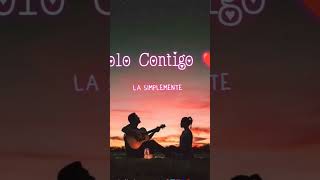 Tema. Solo Contigo Intérprete La Simplemente Autor Leonardo Uriel López