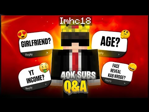 ImHc18 | 40K Special Q&A | Face reveal😎, income🤑, voice reveal ,GF 🫣