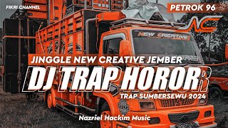 DJ TRAP HOROR SUMBERSEWU 2024‼️ ANDALAN NEW CREATIVE JEMBER BY PETROK96