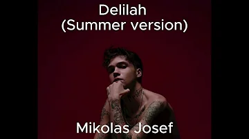 Mikolas Josef-Delilah(Summer Speed Up version)