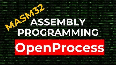 How to Open a Local Process - OpenProcess | MASM32 Assembly Programming