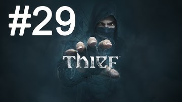 Thief Walkthrough Part 29 - No Commentary Playthrough (PS4/Xbox One)