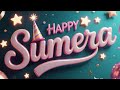 Happy Birthday Sumera 🎂✨🎶 | Special Birthday Song for Sumera | Kids Celebration Music