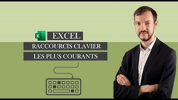 Excel  : les Raccourcis clavier les plus courants