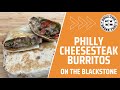 Philly Cheesesteak Burritos  On The Blackstone | Griddle Recipe | Let&#39;s Eat Y&#39;all