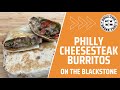 Philly Cheesesteak Burritos  On The Blackstone | Griddle Recipe | Let's Eat Y'all