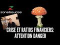 Crise et ratios financiers: attention danger !